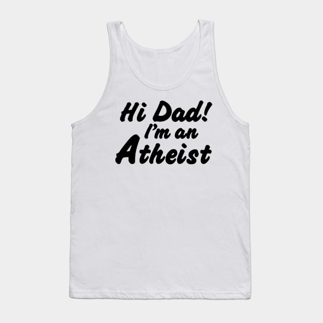 Hi Dad (blk) by Tai's Tees Tank Top by TaizTeez